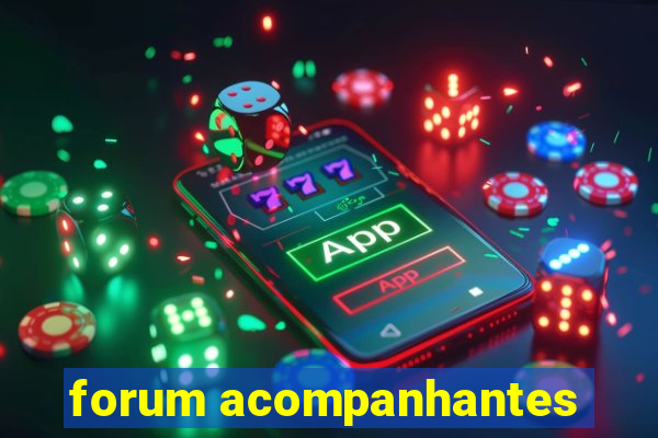 forum acompanhantes